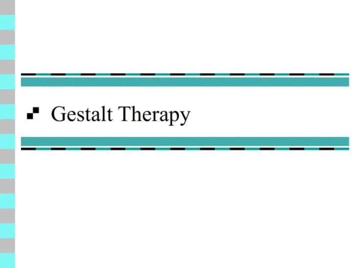 Gestalt therapy making the rounds